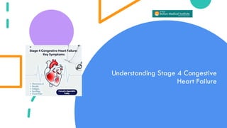 What are the symptoms of Stage 4 congestive heart failure? | PDF