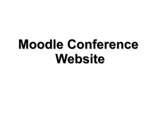 Moodle Conference  Website 