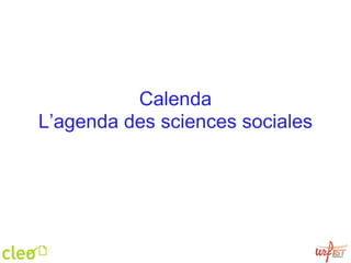 Calenda L’agenda des sciences sociales 