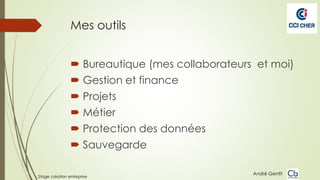 Mes outils
 Bureautique (mes collaborateurs et moi)

 Gestion et finance
 Projets
 Métier
 Protection des données
 S...