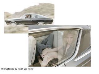 The Getaway by Jason Lee Perry 