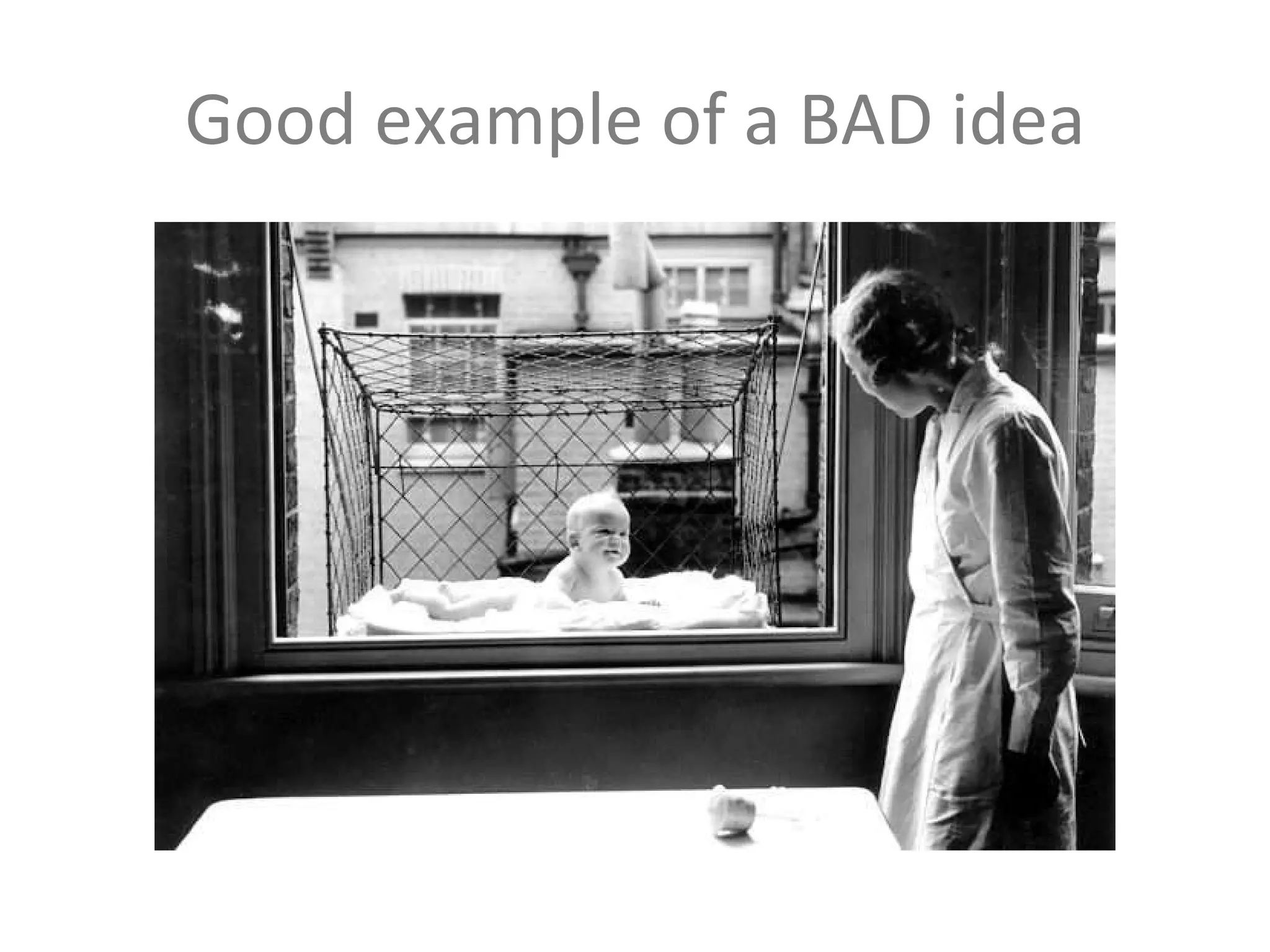 Good example of a BAD idea 