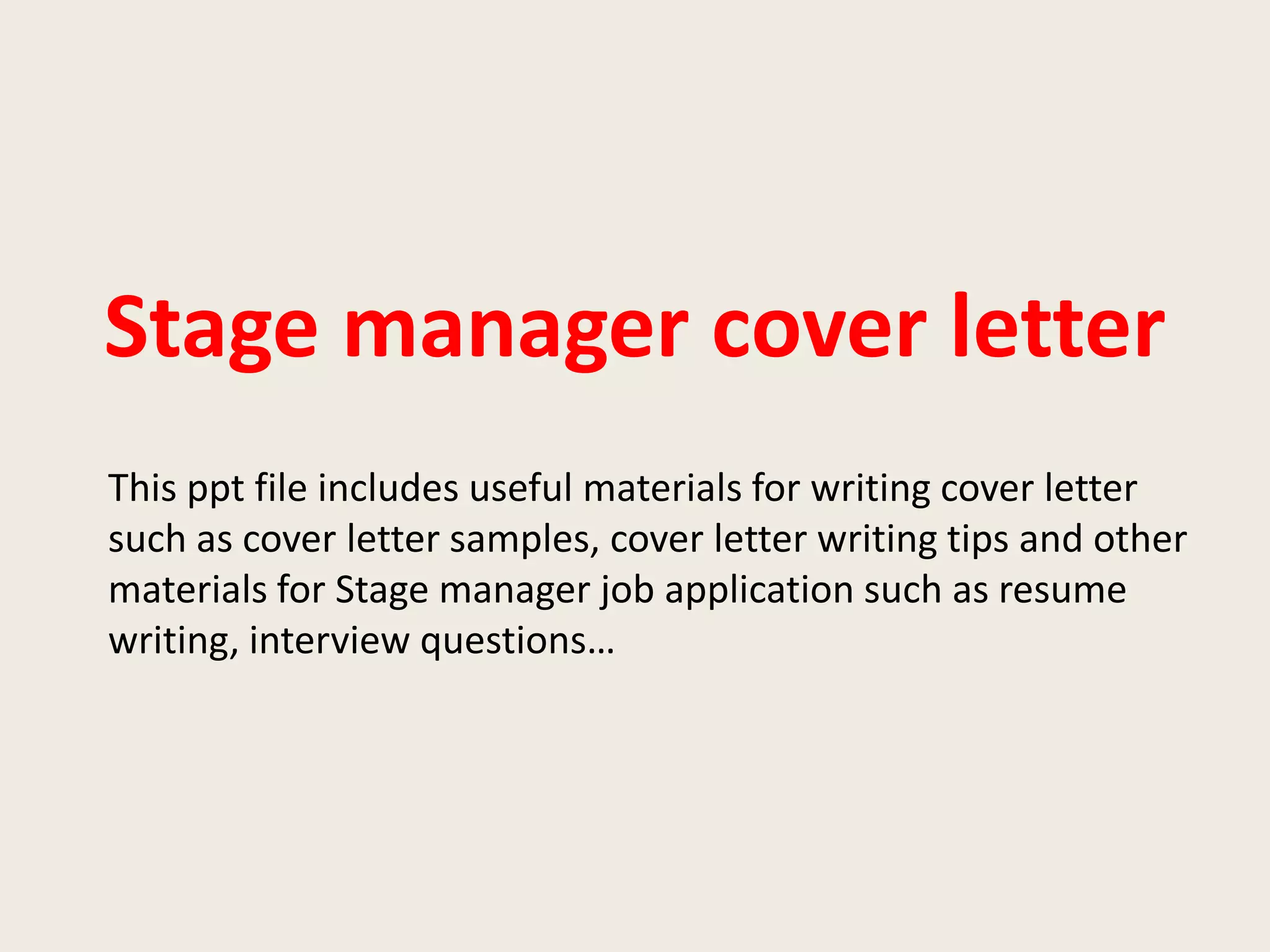 Stage manager cover letter | PPTX