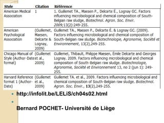 

http://infolit.be/LELiS/ch04s02.html



Bernard POCHET- Université de Liège

 
