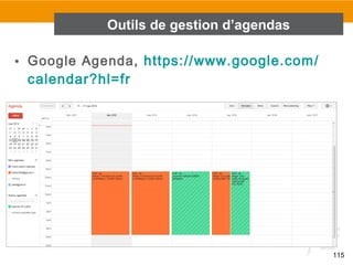 115
• Google Agenda, https://www.google.com/
calendar?hl=fr
Outils de gestion d’agendas
 