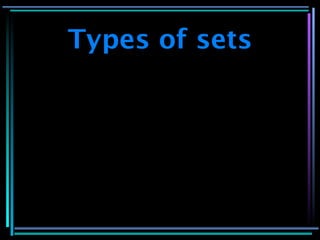 Types of sets
 
