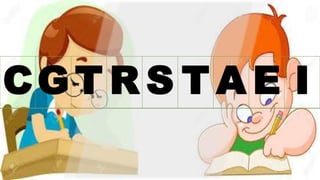 CGT R S T A E I
 