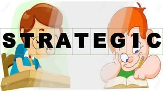 S T RA T E G I C
 