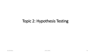Topic 2: Hypothesis Testing
01/10/2023 CHS, UDUS 14
 