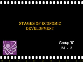 Stages of Economic Development Group ’9’ IM  -  3 