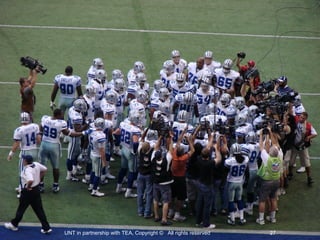 UNT in partnership with TEA, Copyright © All rights reserved   27
 