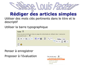 3. Rédiger des articles multimédia Sophie Bocquet - Pierre Calonne – Février 2011 Collège Louis Pasteur