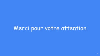 Merci pour votre attention
16
 