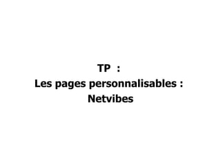 TP  :  Les pages personnalisables :  Netvibes 