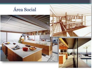 Área Social
 