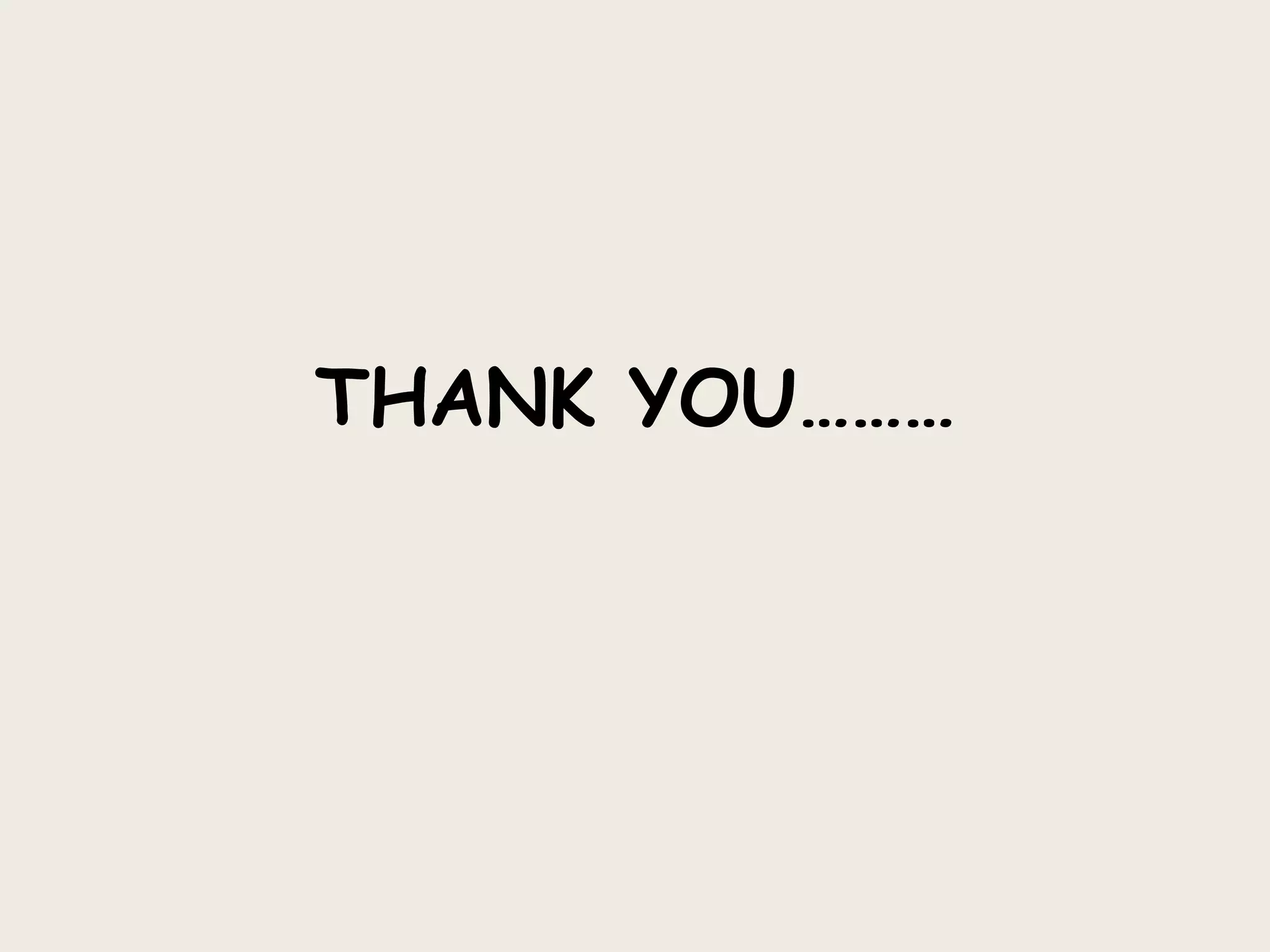 THANK YOU………
 