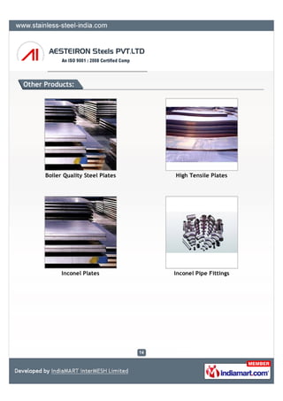 Other Products:




      Boiler Quality Steel Plates   High Tensile Plates




            Inconel Plates          Inconel Pipe Fittings
 