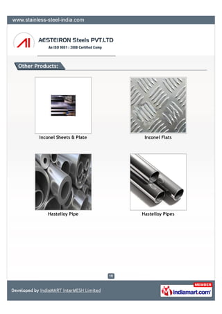 Other Products:




       Inconel Sheets & Plate    Inconel Flats




           Hastelloy Pipe       Hastelloy Pipes
 