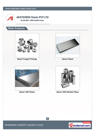 Other Products:




        Monel Forged Fittings        Monel Sheet




          Monel 400 Plates      Monel 400 Welded Pipes
 