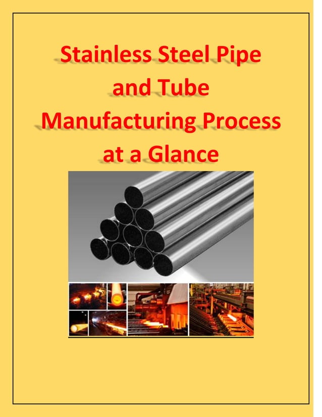 Stainless steel pipe and tube manufacturing process at a glance