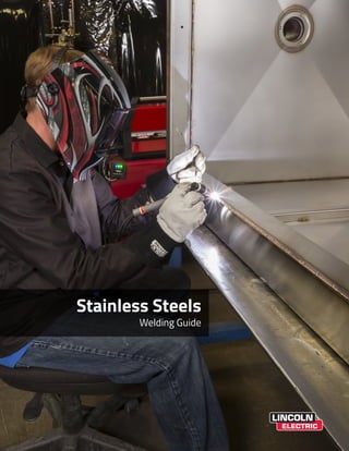 Stainless Steels
Welding Guide
 