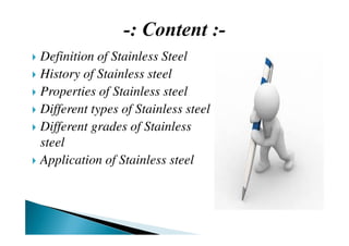 Stainless steel presentation