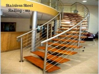 Stainless Steel
Railing - ss1
 