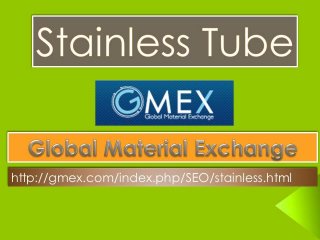 Stainless tube