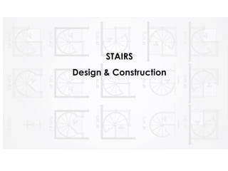 STAIRS
Design & Construction
 