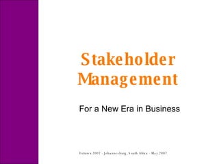 Stakeholder Management For a New Era in Business 