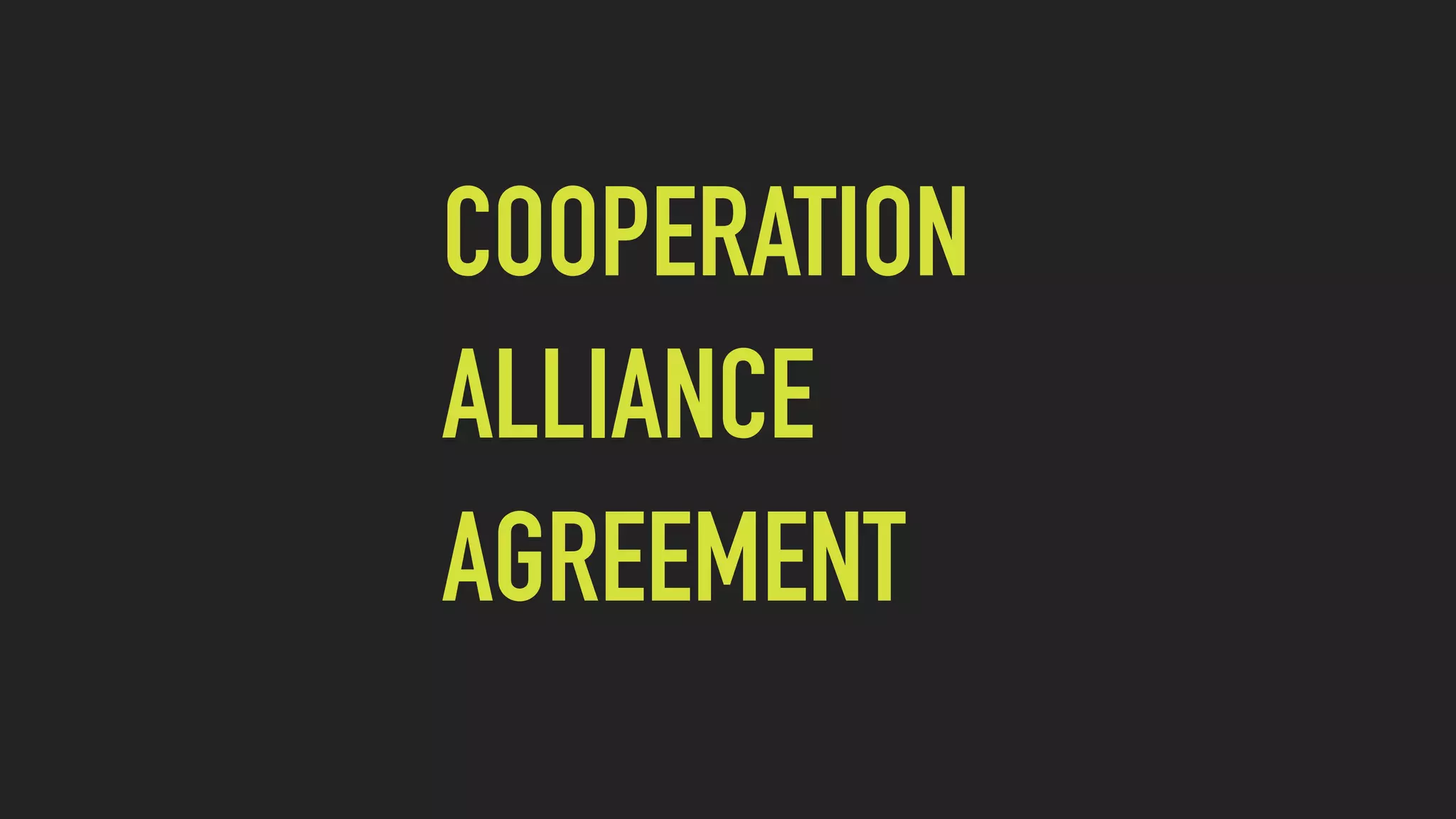 COOPERATION
ALLIANCE
AGREEMENT
 