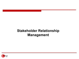 Stakeholder Relationship Management 