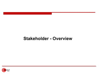 Stakeholder - Overview 