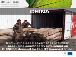 Thank you
EU FLEGT Facility
Tomi Tuomasjukka
00358 50 433 9049
Tomi.tuomasjukka@efi.int
www.euflegt.efi.int

53

 