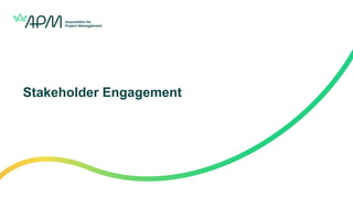 Stakeholder Engagement
 