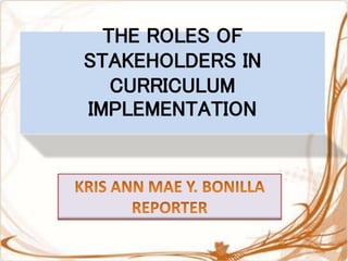Role Of Stakeholders In Curriculum Implementation