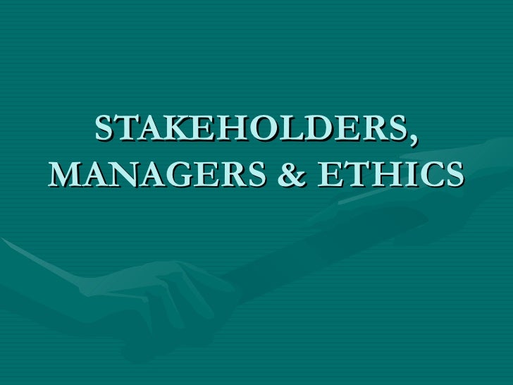 Stakeholder Theory, Ethics 209