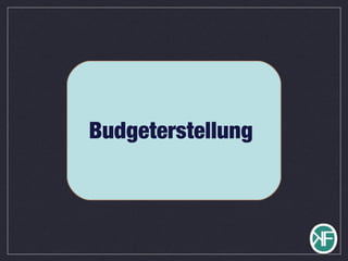 Budgeterstellung
 