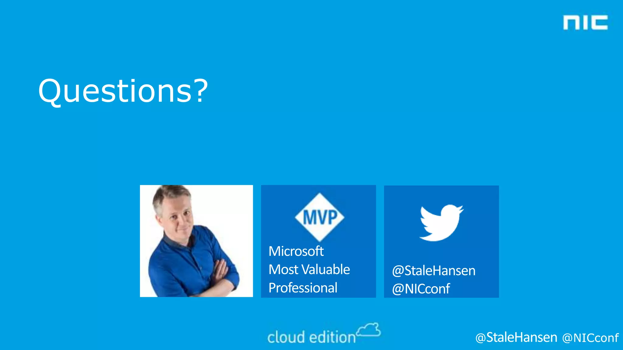 Questions?

@

@NICconf

 