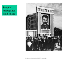 http://upload.wikimedia.org/wikipedia/en/f/f6/Stalincult.jpg Sample PropogandaWall Image 