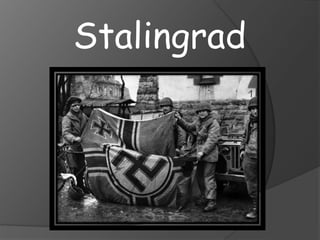 Stalingrad
 