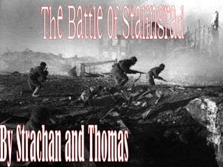 The Battle of Stalingrad By Strachan and Thomas 