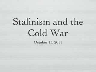 Stalinism and the Cold War ,[object Object]