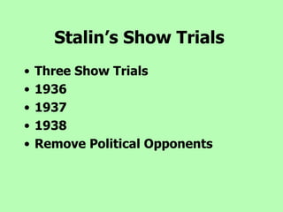 Stalin’s Show Trials   ,[object Object],[object Object],[object Object],[object Object],[object Object]