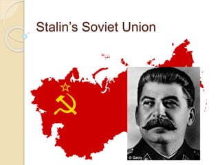 Stalin’s Soviet Union
 