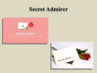 Secret Admirer
 