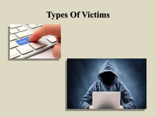 Types Of Victims
 