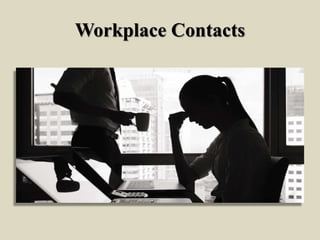 Workplace Contacts
 