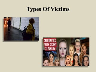 Types Of Victims
 