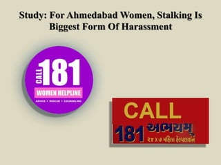 Study: For Ahmedabad Women, Stalking Is
Biggest Form Of Harassment
 